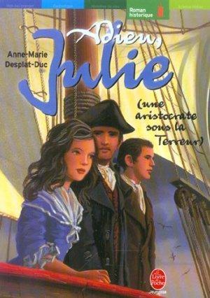 Imagen del vendedor de adieu, julie ; une aristocrate sous la terreur a la venta por Chapitre.com : livres et presse ancienne