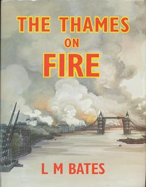 Bild des Verkufers fr The Thames on fire: The battle of London river, 1939-1945 zum Verkauf von CorgiPack