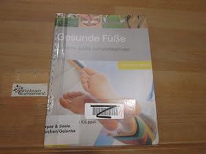 Immagine del venditore per Gesunde Fe : Schritt fr Schritt zum Wohlbefinden. Gilbert Klppel ; Ulrich Kuhnt / Gesundheit aktuell venduto da Antiquariat im Kaiserviertel | Wimbauer Buchversand