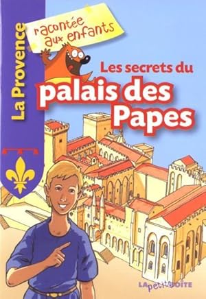 Image du vendeur pour Les secrets du palais des papes mis en vente par Chapitre.com : livres et presse ancienne