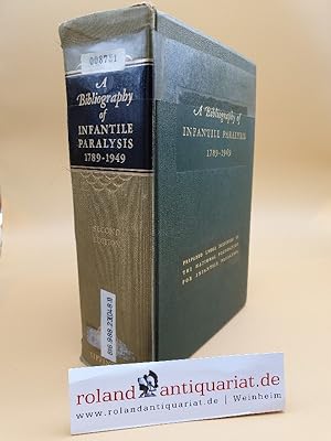 Seller image for Bibliography of Infantile Paralysis 1789-1949: With Selected Abstracts and Annotations. for sale by Roland Antiquariat UG haftungsbeschrnkt