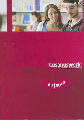 Bild des Verkufers fr Jahresbericht 2016 - Cusanuswerk. , Bischfliche Studienfrderung zum Verkauf von Versandantiquariat Ottomar Khler