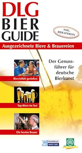 Seller image for DLG Bier-Guide: Ausgezeichnete Biere & Brauereien. Der Genussfhrer fr deutsche Bierkunst for sale by Antiquariat Armebooks