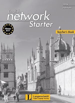 English Network Starter New Edition - Teacher's Book: Einstiegsband für sprachlernungewohnte Anfä...