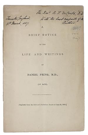 A BRIEF NOTICE Of The LIFE And WRITINGS Of DANIEL PRING, M.D., (Of Bath).; [Reprinted from the Ba...