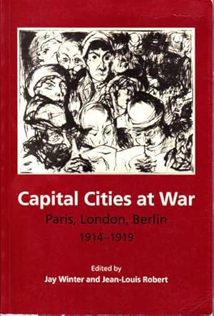 Bild des Verkufers fr Capital Cities at War: Paris, London, Berlin 1914-1919 zum Verkauf von Goulds Book Arcade, Sydney