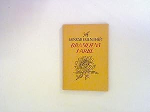 Imagen del vendedor de Brasiliens Farbe. Blumen, Schmetterlinge, Vgel und Kfer. a la venta por ANTIQUARIAT FRDEBUCH Inh.Michael Simon