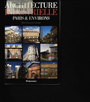 Seller image for Architecture industrielle Paris & environs for sale by Antiquariat Bookfarm