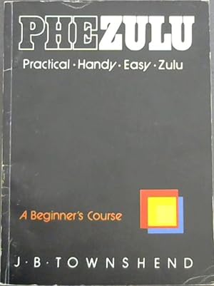 Immagine del venditore per PheZulu: Practical, Handy, Easy Zulu: A Beginner's Course Book venduto da Chapter 1