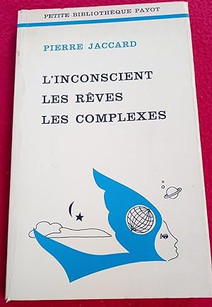 Seller image for L'INCONSCIENT, LES REVES, LES COMPLEXES for sale by LE BOUQUINISTE
