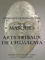 Colloque international sur les masques et arts tribaux de l'Himalaya + CD.