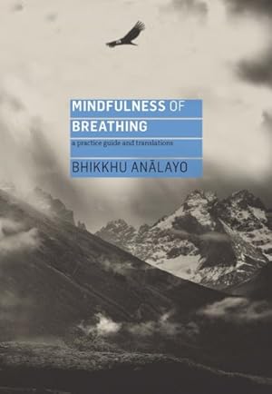 Seller image for Mindfulness of Breathing : A Practice Guide and Translations for sale by GreatBookPrices