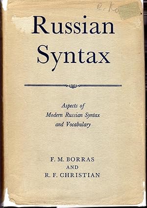 Imagen del vendedor de Russian Syntax: Aspects of Modern Russian Syntax and Vocabulary a la venta por Dorley House Books, Inc.