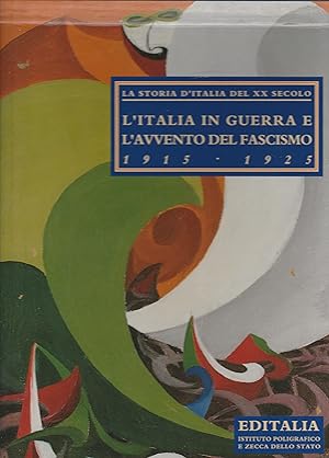 Immagine del venditore per L'Italia in guerra e l'avvento del fascismo.1915-1925. Tre volumi: La Grande Guerra - Il difficile dopoguerra - L' avvento del fascismo. venduto da Libreria Gull