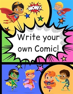 Seller image for How to Write Your own Comic Book with Black Panels for Creative Kids: Includes Handy How to Write a Story Comic Script, Story Brain Storming Ideas, an for sale by GreatBookPrices