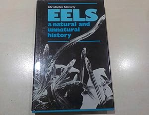 Eels: A Natural and Unnatural History
