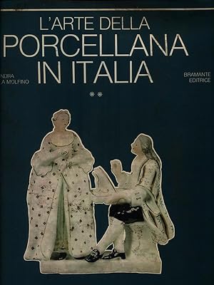 Bild des Verkufers fr L'Arte della Porcellana in Italia. Volume 2 zum Verkauf von Librodifaccia