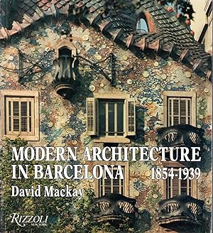 Seller image for Modern Architecture in Barcelona, 1854-1939 for sale by Dorley House Books, Inc.