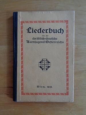 Liederbuch für die christlich-deutsche Turnjugend Österreichs