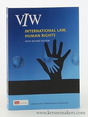 Seller image for International Law, Human Rights / Verzameling Internationale Wetgeving. Sixth Revised Edition. for sale by Emile Kerssemakers ILAB