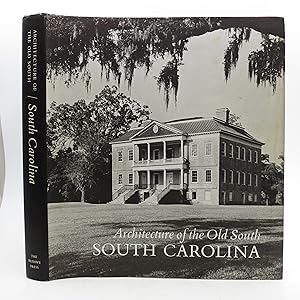 Architecture of the Old South: South Carolina