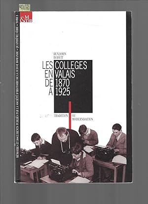 Les collèges en Valais de 1870 à 1925 : Tradition ou modernisation