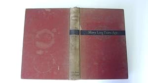 Seller image for Many Long Years Ago for sale by Goldstone Rare Books