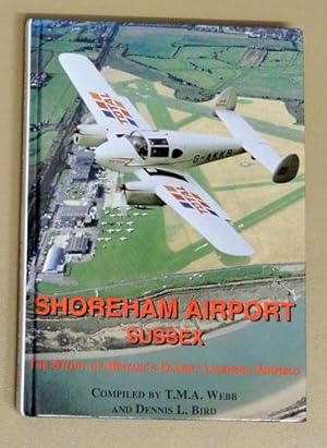 Shoreham Airport, Sussex: The Story of Britain's Oldest Licensed Airfield