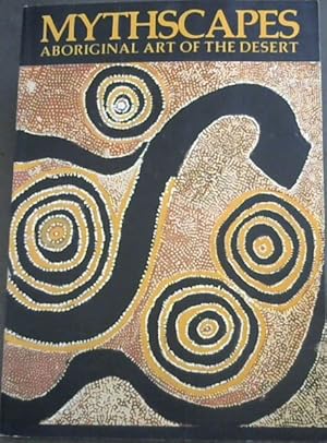 Bild des Verkufers fr Mythscapes : Aboriginal Art of of the Desert zum Verkauf von Chapter 1