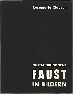 Seller image for Faust in Bildern : Gustaf Grndgens. Nach einer Verfilmung der Goetheschen Tragdie durch die DIVINA-Produktion im Verleih der GLORIA. Rosemarie Clausen. [Dt. Textbearb.: Karl Vibach]. for sale by Ralf Bnschen