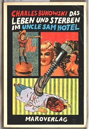 Das Leben und Sterben im Uncle-Sam-Hotel. Charles Bukowski. [Dt. von Carl Weissner].