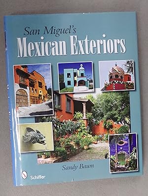 Bild des Verkufers fr San Miguel's Mexican Exteriors zum Verkauf von Baggins Book Bazaar Ltd