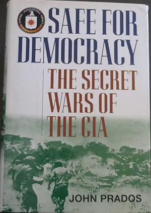 Seller image for Safe for Democracy: The Secret Wars of the CIA for sale by Chapter 1