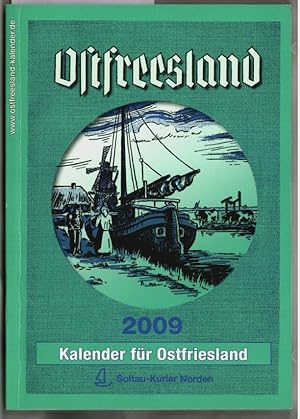 Ostfreesland 2009. Kalender für Ostfriesland Verantwortlich für den Inhalt: Reinhard Former. Lekt...