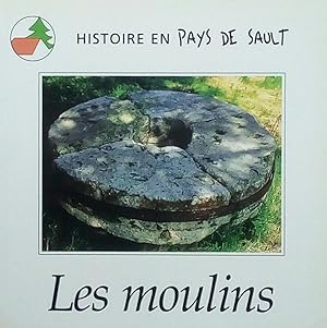 Seller image for Histoire en Pays de Sault: Les moulins for sale by Bouquinerie L'Ivre Livre