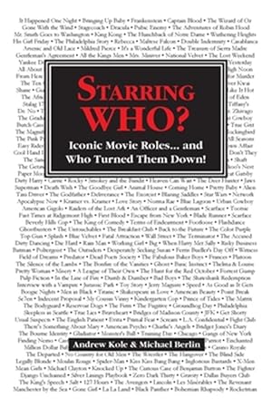 Seller image for Starring WHO?: Iconic Movie Roles. and Who Turned Them Down for sale by GreatBookPrices