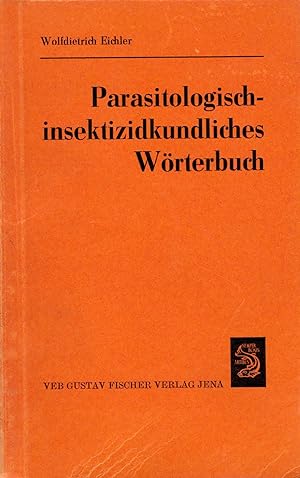 Parasitologisch-insektizidkundliches Wörterbuch,