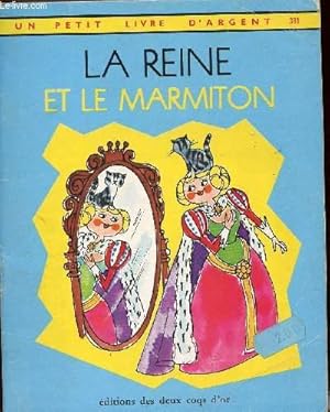 Bild des Verkufers fr La reine et le marmiton - Un petit livre d'argent n391 zum Verkauf von Le-Livre