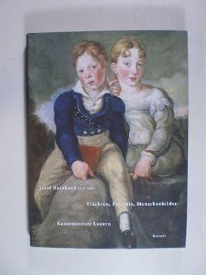 Josef Reinhard 1749-1824. Trachten, Porträts, Menschenbilder