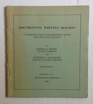 Imagen del vendedor de Documenting Written Reports: A Standard Form of Bibliographic Entry for Cortland Students. a la venta por Monkey House Books