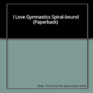 Seller image for I Love Gymnastics Spiral-bound (Paperback) for sale by InventoryMasters
