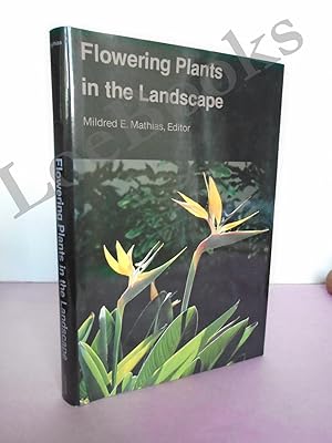 Bild des Verkufers fr Flowering Plants in the Landscape [Inscribed by the Author to Sir George Taylor] zum Verkauf von LOE BOOKS