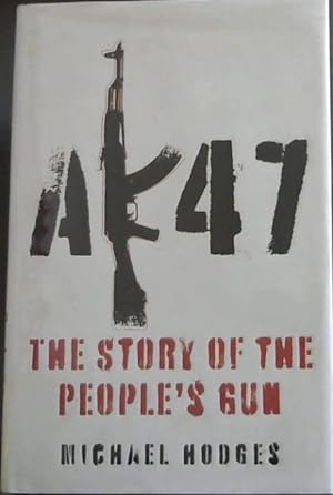 Image du vendeur pour AK47: The Story of the People's Gun mis en vente par Chapter 1