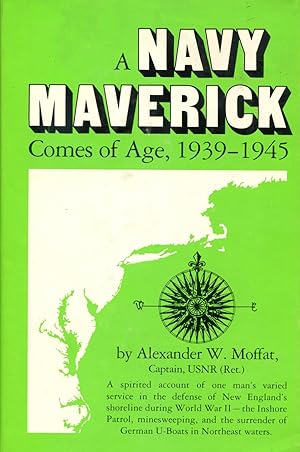 Seller image for A Navy Maverick Comes of Age, 1939-1945 for sale by Gadzooks! Books!