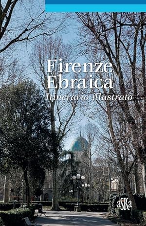 Image du vendeur pour Firenze Ebraica. Itinerario illustrato mis en vente par Libro Co. Italia Srl