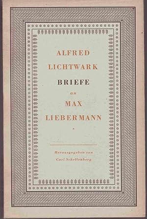 Bild des Verkufers fr Briefe an Max Liebermann. Herausgegeben von Carl Schellenberg zum Verkauf von Graphem. Kunst- und Buchantiquariat