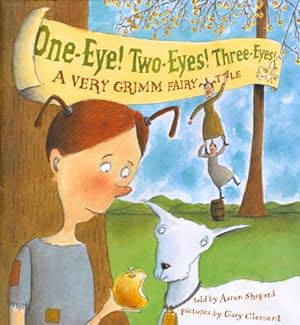 Seller image for One-Eye! Two-Eyes! Three-Eyes!: A Very Grimm Fairy Tale by Shepard, Aaron [Hardcover ] for sale by booksXpress
