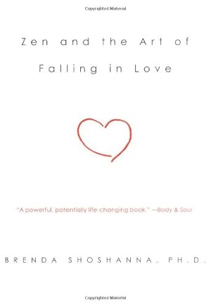 Immagine del venditore per Zen and the Art of Falling in Love by Shoshanna, Dr. Brenda [Paperback ] venduto da booksXpress