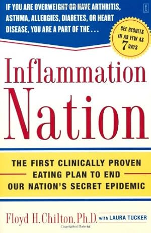 Imagen del vendedor de Inflammation Nation: The First Clinically Proven Eating Plan to End Our Nation's Secret Epidemic by Floyd H. Ski Chilton [Paperback ] a la venta por booksXpress