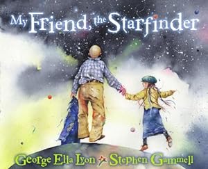 Seller image for My Friend, the Starfinder by Lyon, George Ella [Hardcover ] for sale by booksXpress
